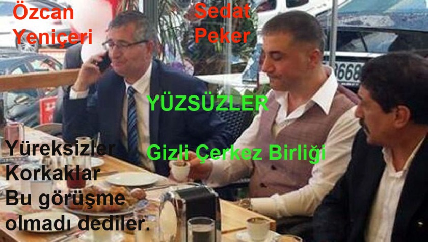 Özcan Yeniçeri, Sedat Peker 